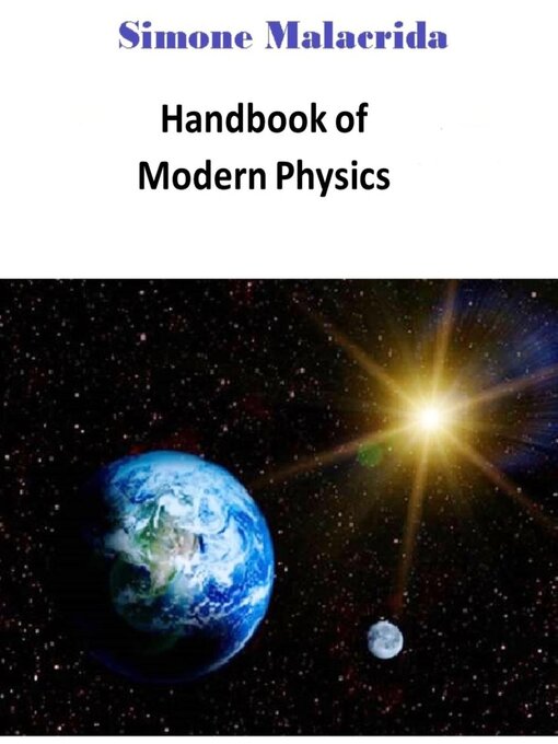 Title details for Handbook of Modern Physics by Simone Malacrida - Available